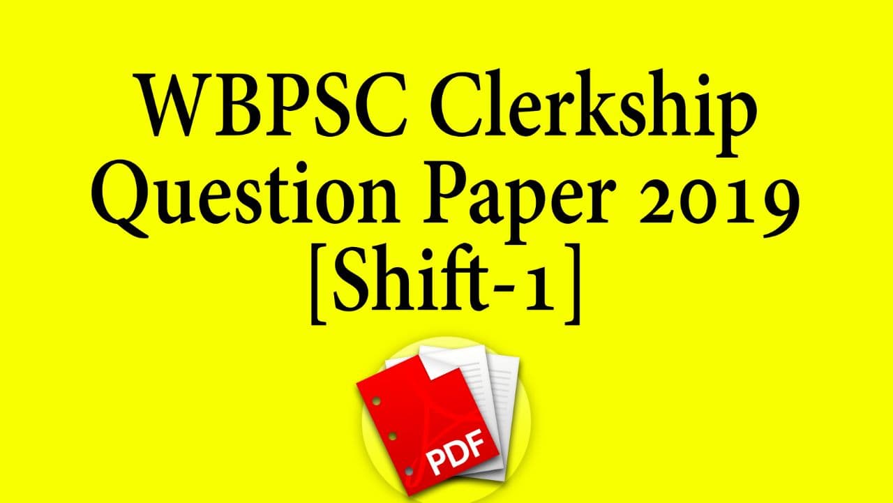 WBPSC Clerkship Question Paper 2019 Shift 1