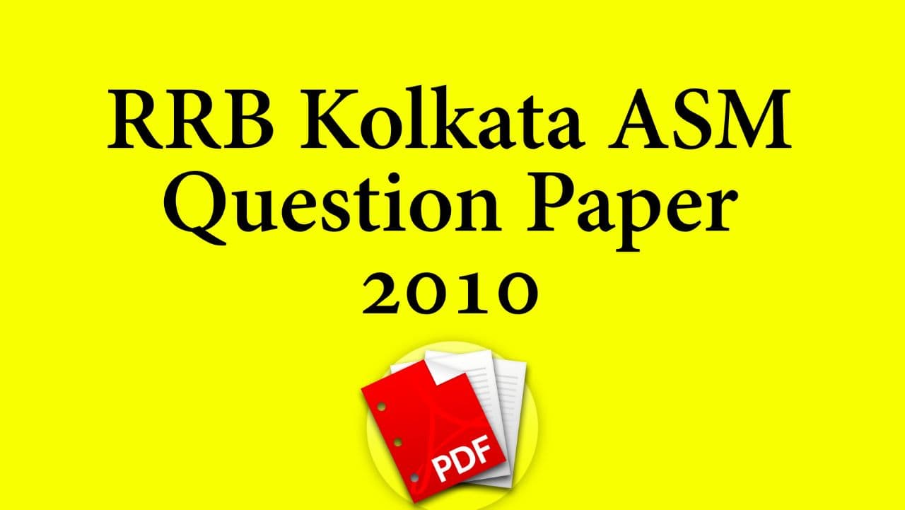 RRB Kolkata ASM Previous Question Paper 2010