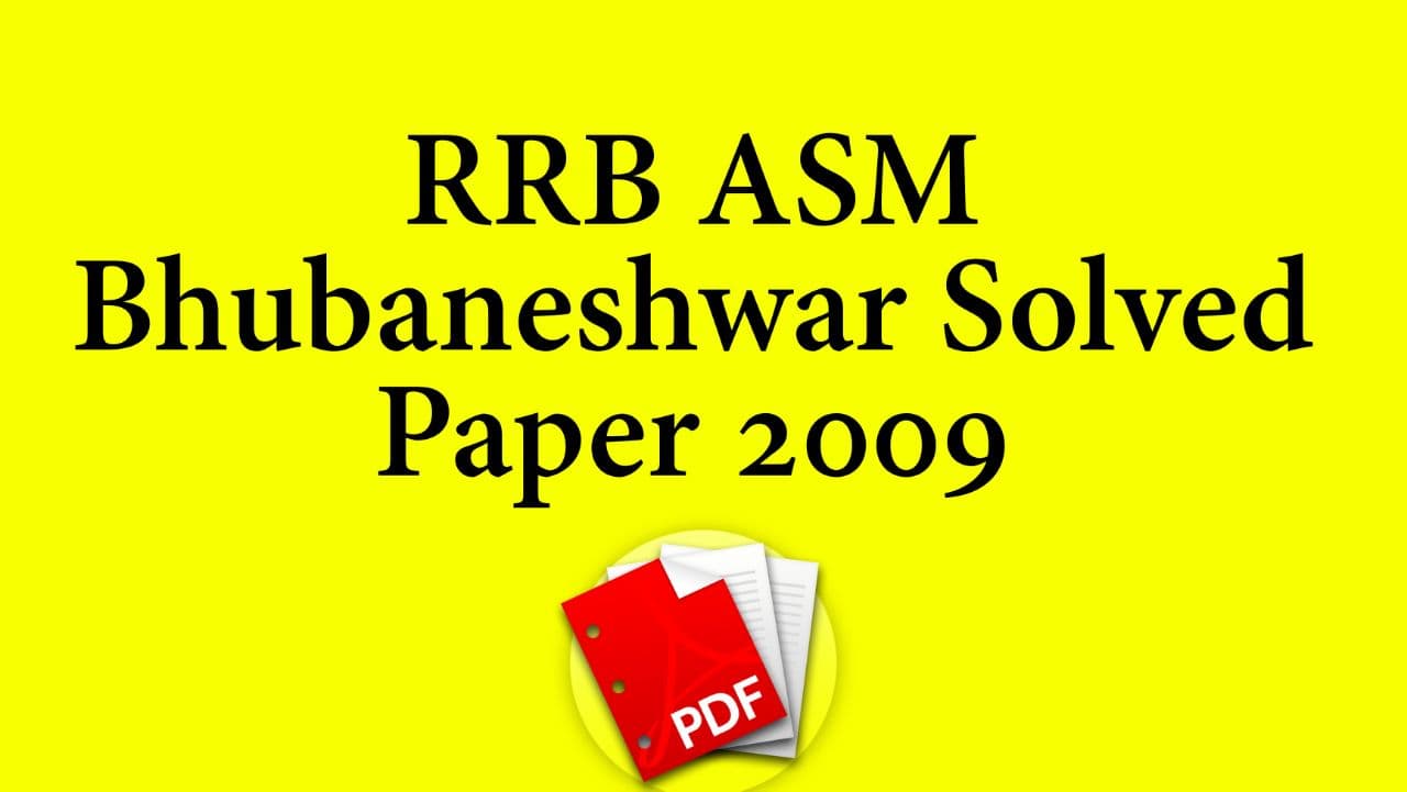 RRB ASM Bhubaneshwar Solved Paper 2009