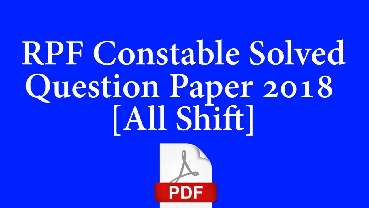 RPF Constable Solved Question Paper 2018