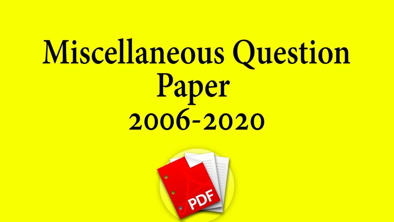 Miscellaneous Previous Year Question Paper 2006-2020