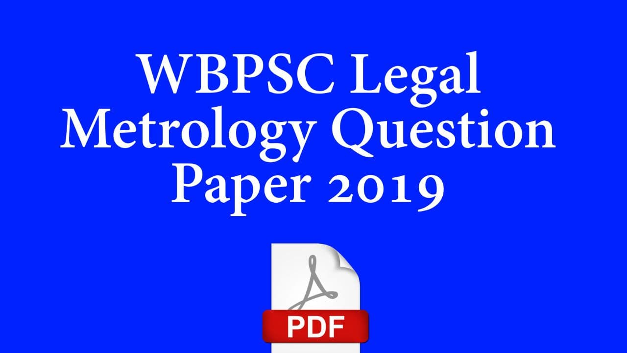 WBPSC Legal Metrology Question Paper 2019