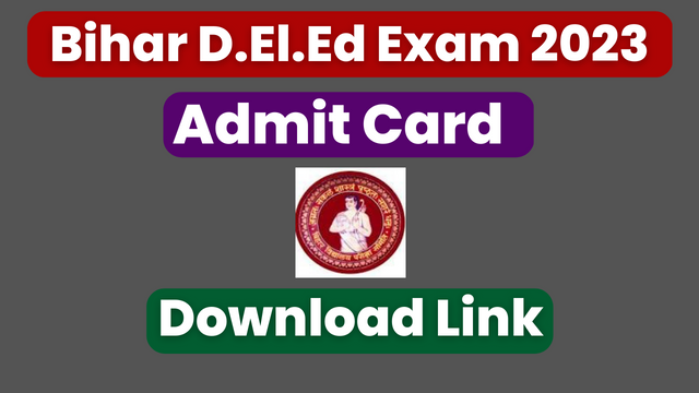 Bihar D.El.Ed Admit Card 2023