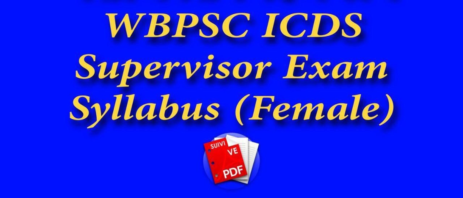 WBPSC ICDS Supervisor Syllabus 2023